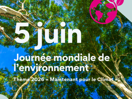 Journée mondiale de l'environnement 2026 : agir maintenant